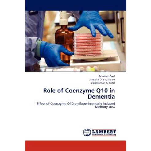 Role of Coenzyme Q10 in Dementia Paperback, LAP Lambert Academic Publishing