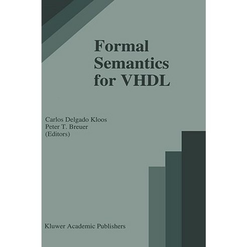 Formal Semantics for VHDL Hardcover, Springer