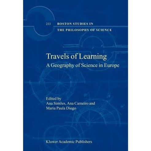 Travels of Learning: A Geography of Science in Europe Hardcover, Springer