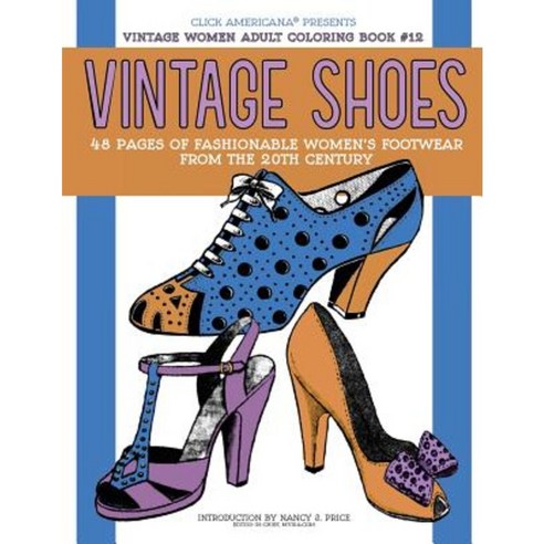 Vintage Shoes: Fashionable Women''s Footwear from the 20th Century Paperback, Synchronista LLC