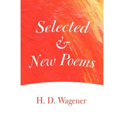 Selected and New Poems Paperback, iUniverse