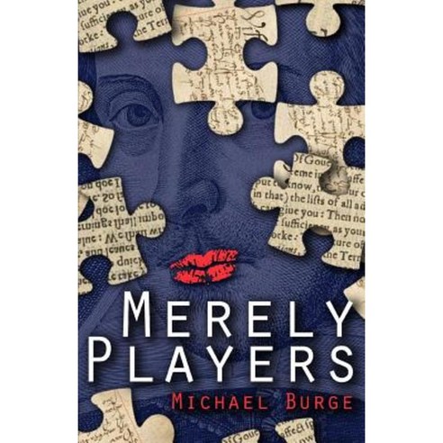 Merely Players: Acting Like Shakespeare Really Matters Paperback, Michael Burge