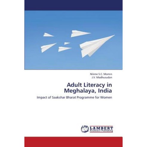 Adult Literacy in Meghalaya India Paperback, LAP Lambert Academic Publishing