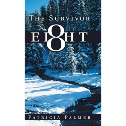 The Survivor Eight Hardcover, WestBow Press