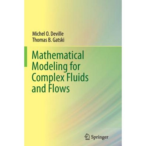 Mathematical Modeling for Complex Fluids and Flows Paperback, Springer