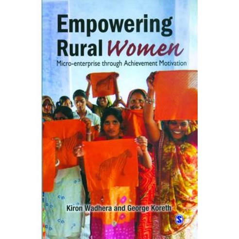 Empowering Rural Women: Micro-Enterprise Through Achievement Motivation Paperback, Sage Publications Pvt. Ltd