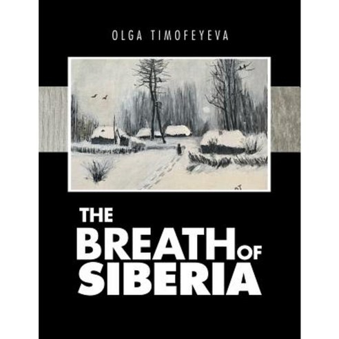 The Breath of Siberia Paperback, Xlibris