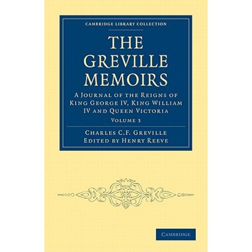 The Greville Memoirs - Volume 3, Cambridge University Press