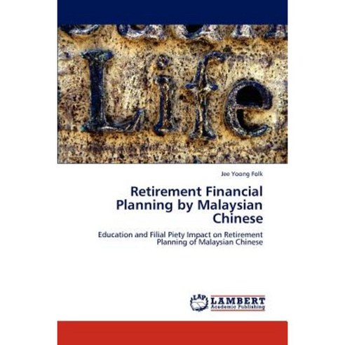 Retirement Financial Planning by Malaysian Chinese Paperback, LAP Lambert Academic Publishing
