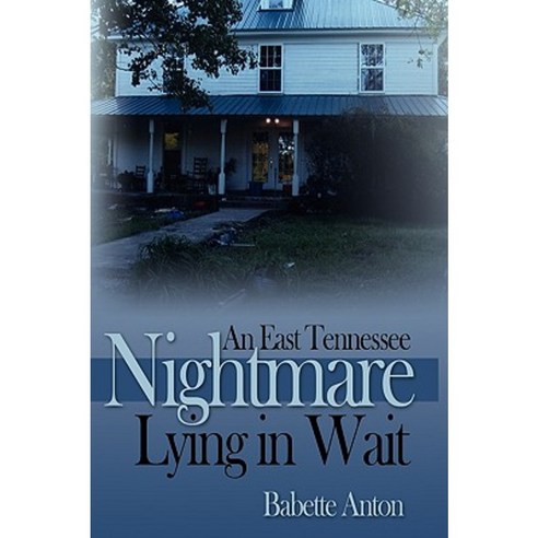 An East Tennessee Nightmare Lying in Wait Paperback, iUniverse