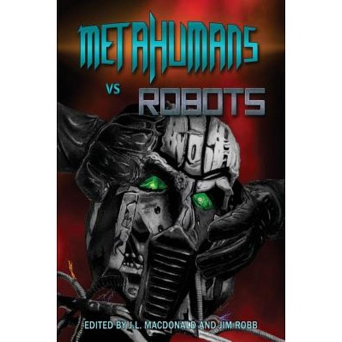Metahumans Vs Robots Paperback, Lion''s Share Press