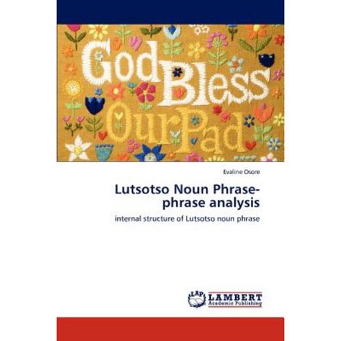 Lutsotso Noun Phrase- Phrase Analysis Paperback, LAP Lambert Academic Publishing