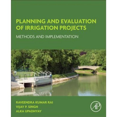 Planning and Evaluation of Irrigation Projects: Methods and Implementation Paperback, Academic Press