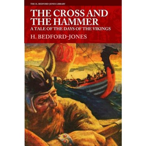 The Cross and the Hammer: A Tale of the Days of the Vikings Paperback, Altus Press