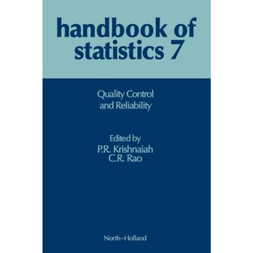 Handbook of Statistics Volume 7 Hs7 Quality Control and Reliability Hardcover, Elsevier Science