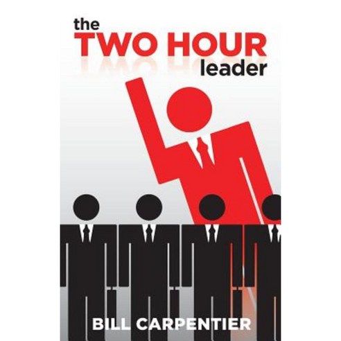 The Two Hour Leader Paperback, FriesenPress