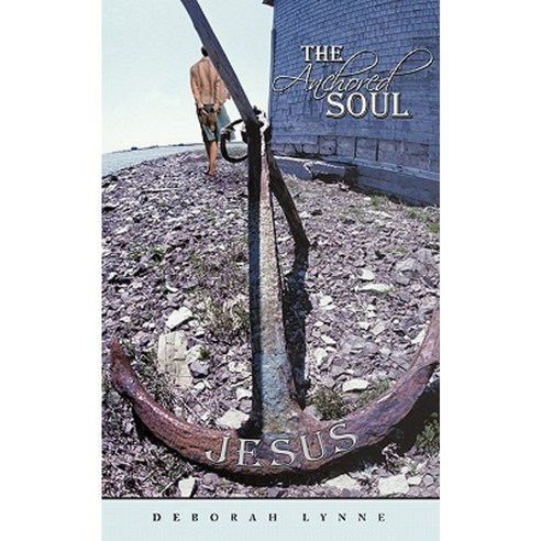 The Anchored Soul Paperback, Authorhouse