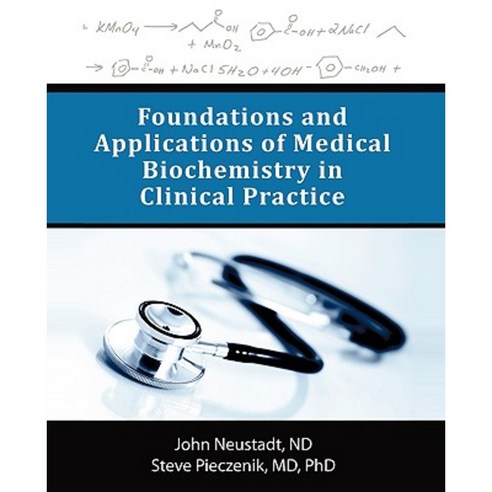 Foundations and Applications of Medical Biochemistry in Clinical Practice Paperback, iUniverse
