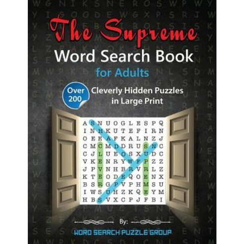 The Supreme Word Search Book for Adults: Over 200 Cleverly Hidden Puzzles in Large Print Paperback, Word Search Puzzle Group