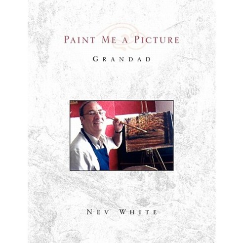 Paint Me a Picture Paperback, Xlibris