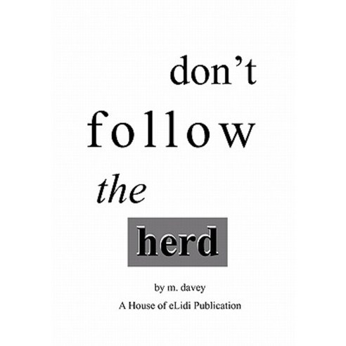 Don''t Follow the Herd Paperback, Publicious Pty Ltd