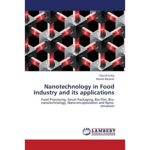 Nanotechnology in Food Industry and Its Applications Paperback, LAP Lambert Academic Publishing