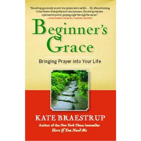 Beginner''s Grace: Bringing Prayer Into Your Life Paperback, Free Press