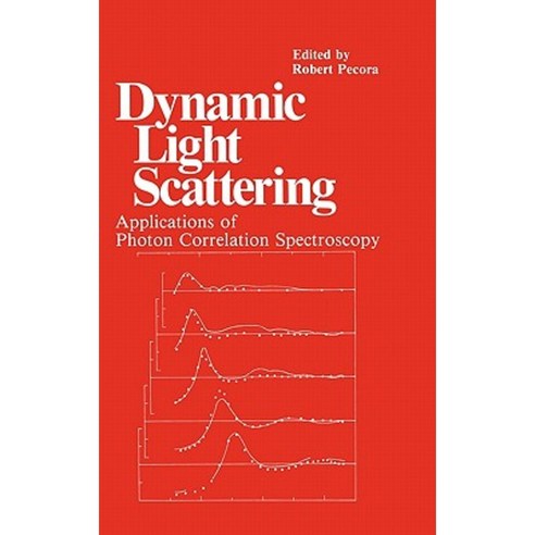 Dynamic Light Scattering: Applications of Photon Correlation Spectroscopy Hardcover, Springer