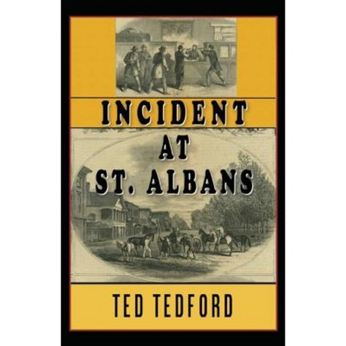 Incident at St. Albans Paperback, Tamarac Press