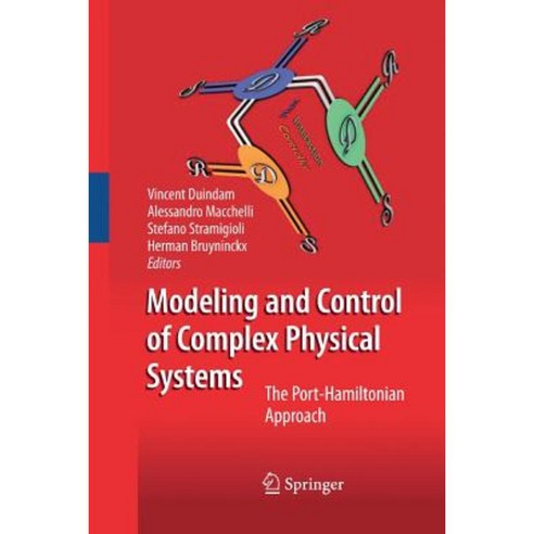 Modeling and Control of Complex Physical Systems: The Port-Hamiltonian Approach Paperback, Springer