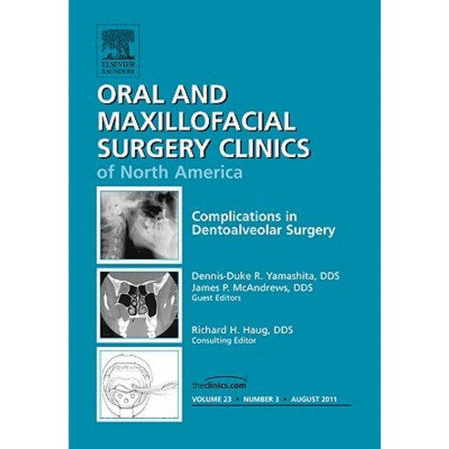 Complications in Dentoalveolar Surgery: Number 3 Hardcover, Saunders
