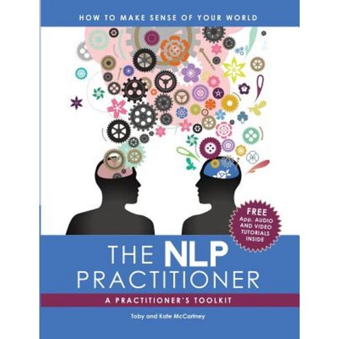 The Nlp Practitioner: A Practitioners Toolkit Paperback, Lulu Publishing Services