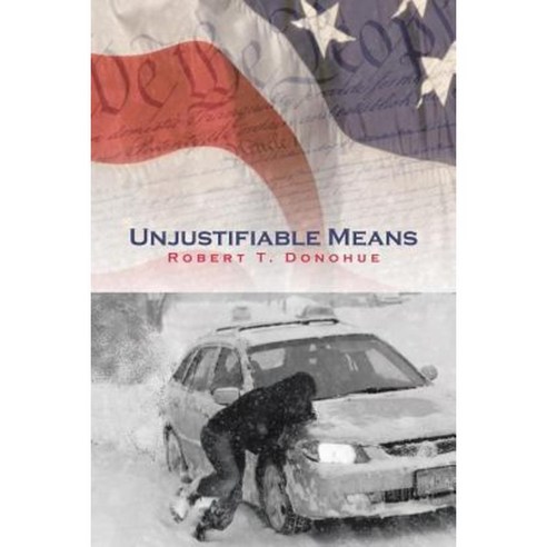 Unjustifiable Means Paperback, Xlibris Corporation - 최저가 알림ㆍ특가 할인ㆍ가격비교 ...
