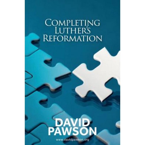 Completing Luther''s Reformation Paperback, Anchor Recordings Limited