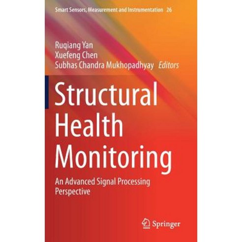 Structural Health Monitoring: An Advanced Signal Processing Perspective Hardcover, Springer