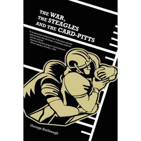 The War the Steagles and the Card-Pitts Paperback, Lulu.com