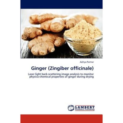 Ginger (Zingiber Officinale) Paperback, LAP Lambert Academic Publishing