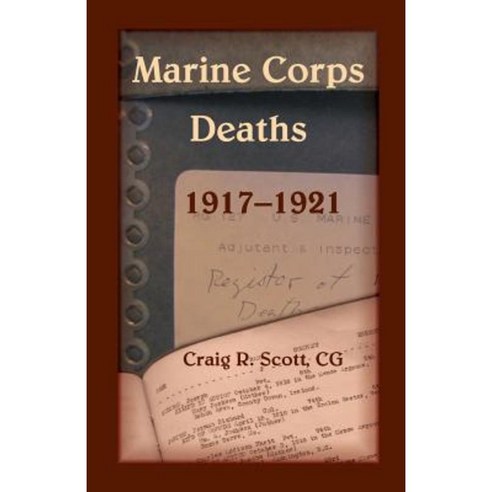 Marine Corps Deaths 1917-1921 Paperback, Heritage Books