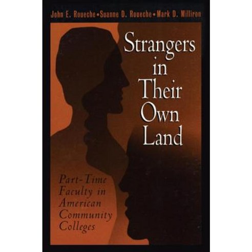 Strangers in Their Own Land: Part-Time Faculty in American Community Colleges Paperback, Rowman & Littlefield Publishers