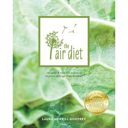 The Air Diet: Recipes & Tips for Success in Your Allergy-Free Kitchen Paperback, Laura M. Godfrey