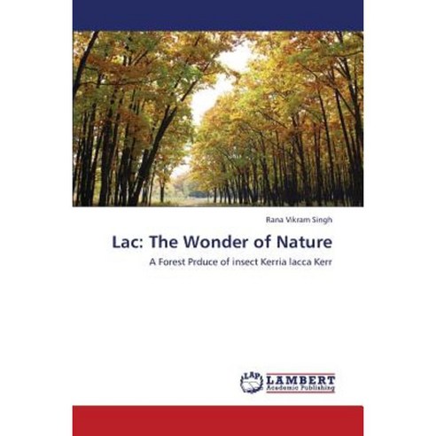 Lac: The Wonder of Nature Paperback, LAP Lambert Academic Publishing
