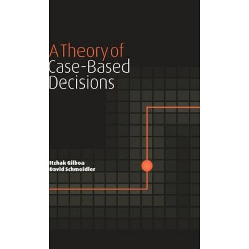 A Theory of Case-Based Decisions Hardcover, Cambridge University Press