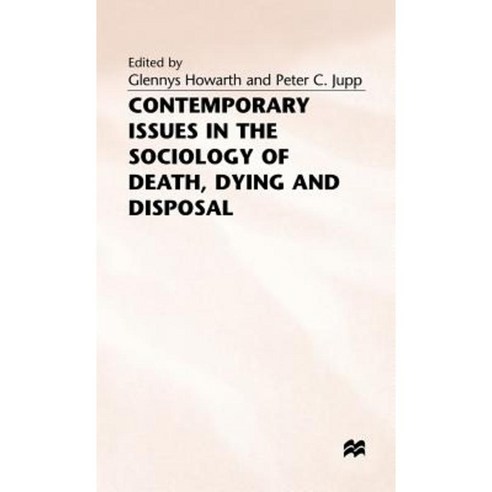 Contemporary Issues in the Sociology of Death Dying and Disposal Hardcover, Palgrave MacMillan
