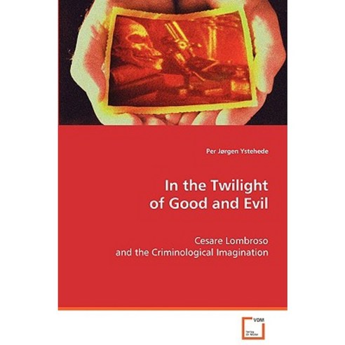 In the Twilight of Good and Evil Paperback, VDM Verlag Dr. Mueller E.K.