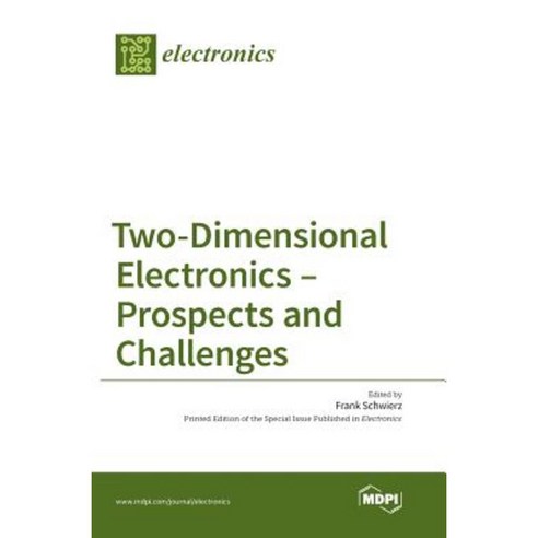 Two-Dimensional Electronics - Prospects and Challenges Hardcover, Mdpi ...