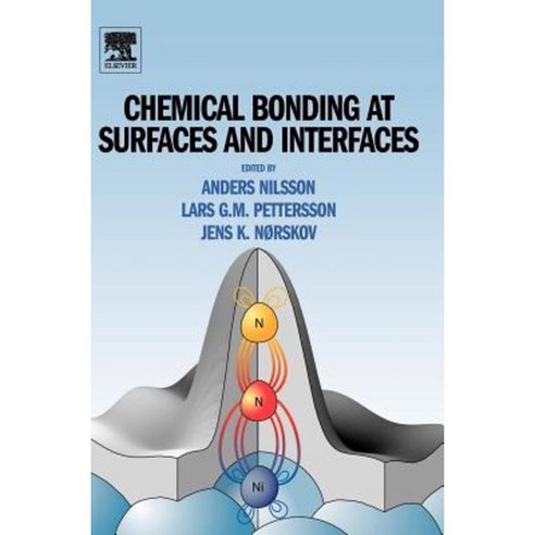 Chemical Bonding at Surfaces and Interfaces Hardcover, Elsevier Science