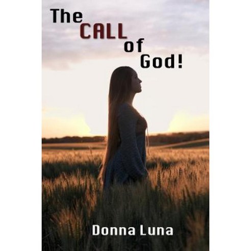 The Call of God! Paperback, Lulu.com