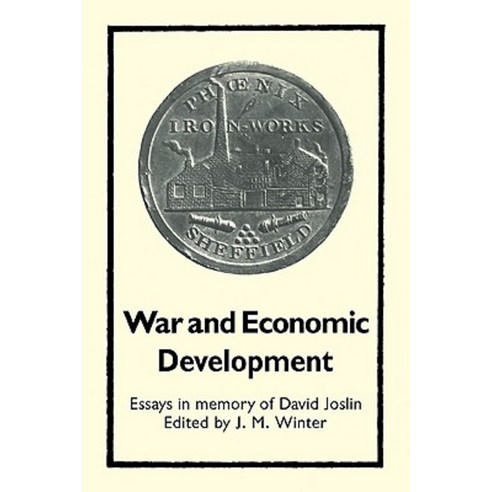 War and Economic Development:Essays in Memory of David Joslin, Cambridge University Press