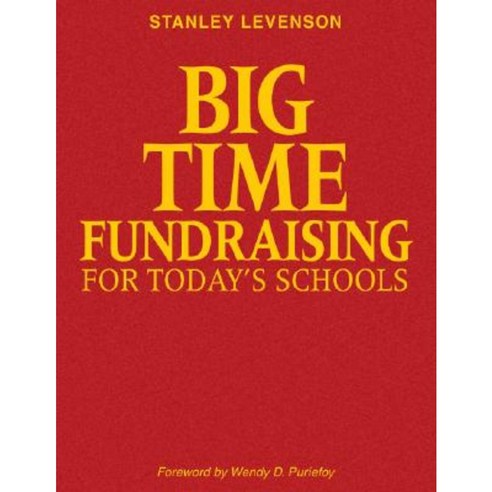 Big-Time Fundraising for Today''s Schools Hardcover, Corwin Publishers
