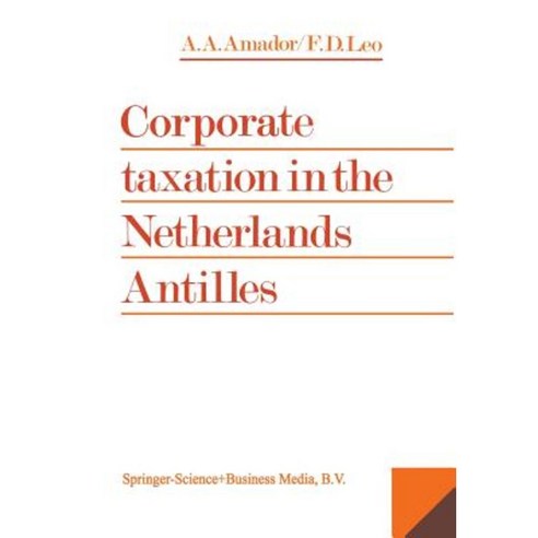 Corporate Taxation in the Netherlands Antilles Paperback, Springer